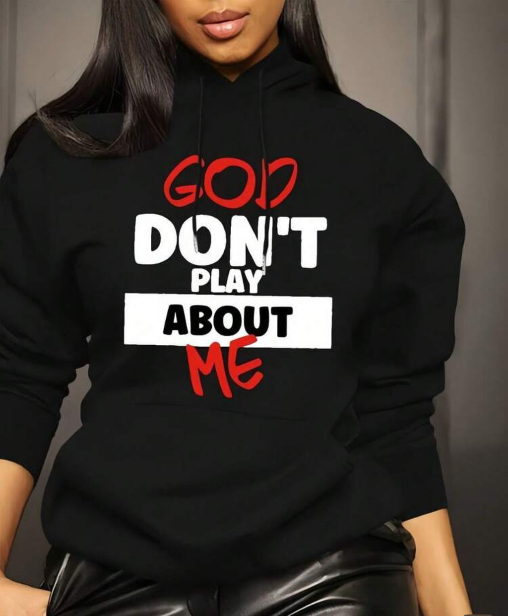 NikkiSpice Favorite Trending Quote "God Don't play about me" hoodies