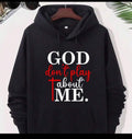 God Don't Play about Me Men Hoodie