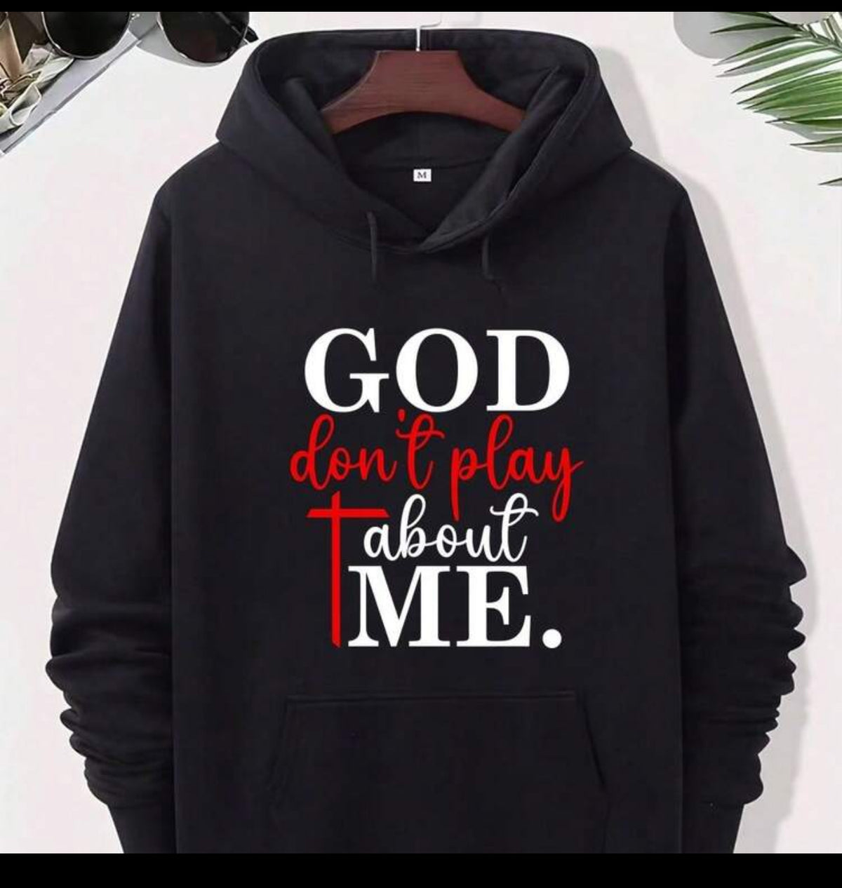 God Don't Play about Me Men Hoodie